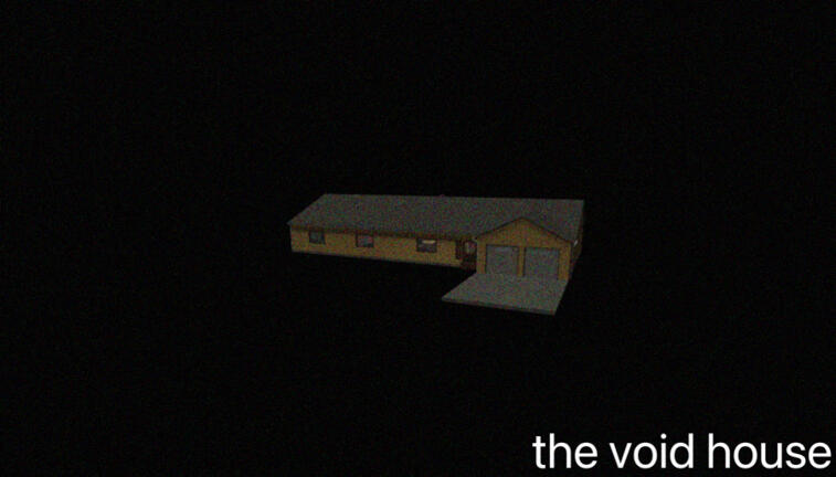 The Void House